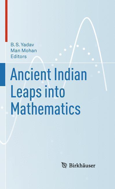 Ancient Indian Leaps into Mathematics 
