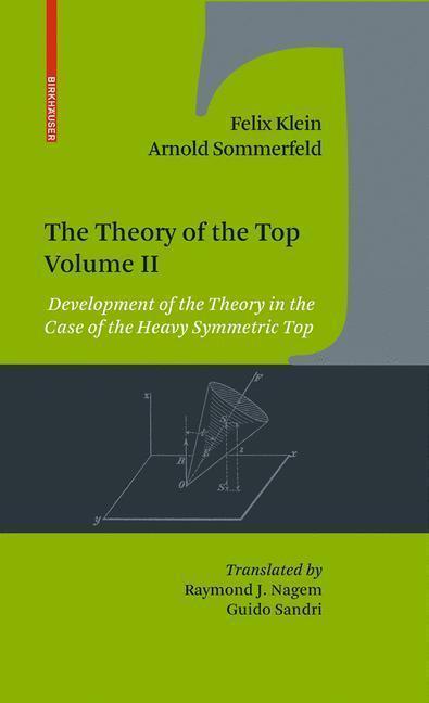 The Theory of the Top. Volume II Development of the Theory in the Case of the Heavy Symmetric Top