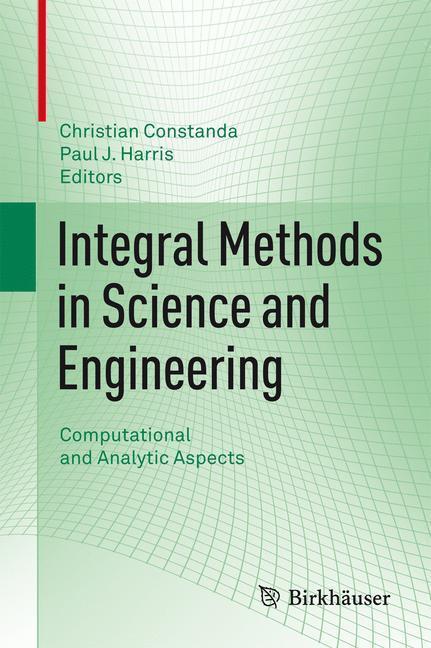 Integral Methods in Science and Engineering Computational and Analytic Aspects