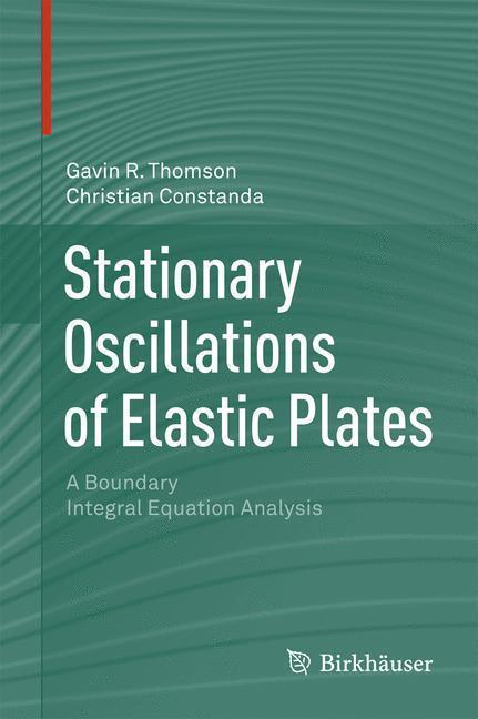 Stationary Oscillations of Elastic Plates A Boundary Integral Equation Analysis