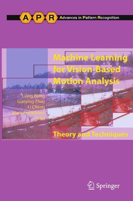 Machine Learning for Vision-Based Motion Analysis Theory and Techniques