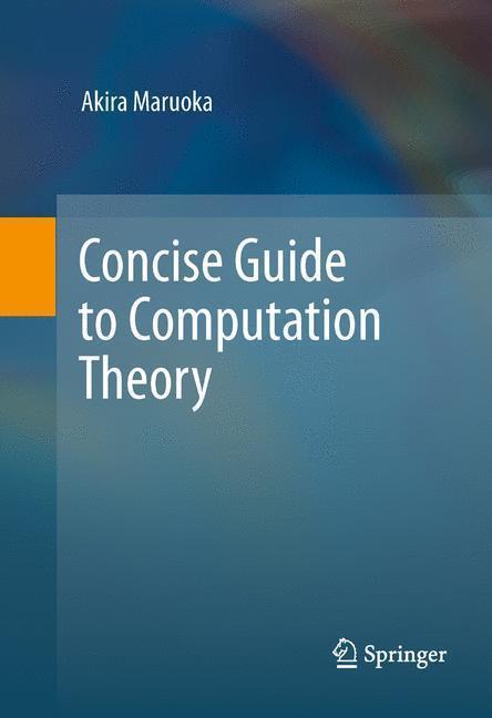Concise Guide to Computation Theory 