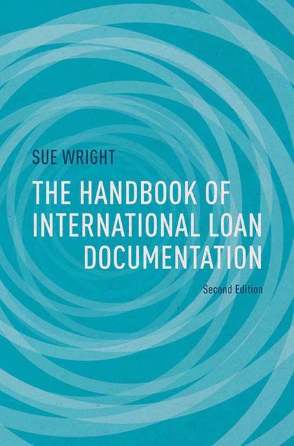 The Handbook of International Loan Documentation Second Edition