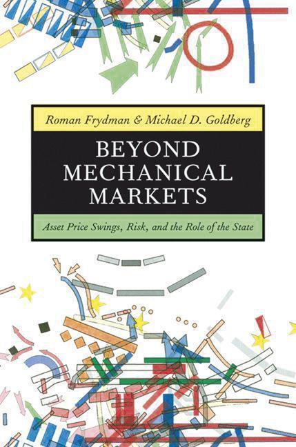 Beyond Mechanical Markets Asset Price Swings, Risk, and the Role of the State