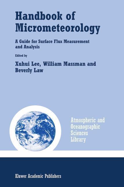 Handbook of Micrometeorology A Guide for Surface Flux Measurement and Analysis