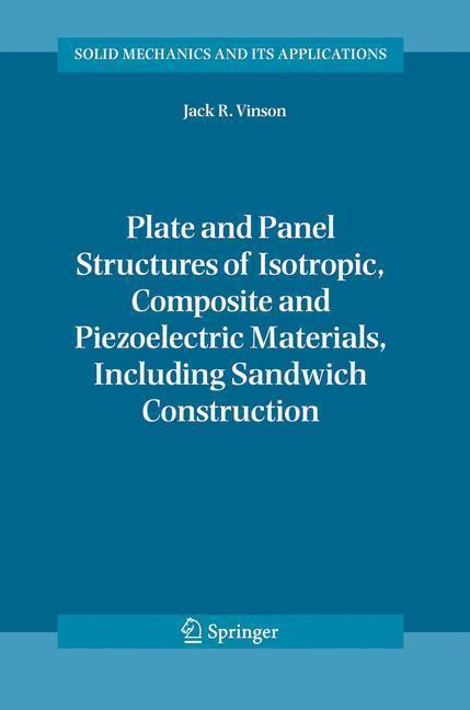 Plate and Panel Structures of Isotropic, Composite and Piezoelectric Materials, Including Sandwich Construction 