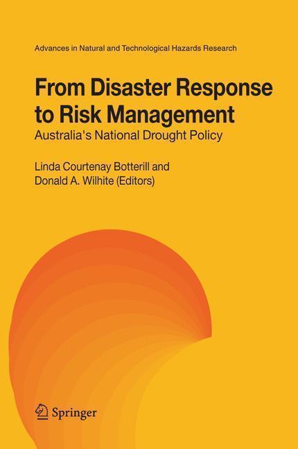 From Disaster Response to Risk Management Australia's National Drought Policy