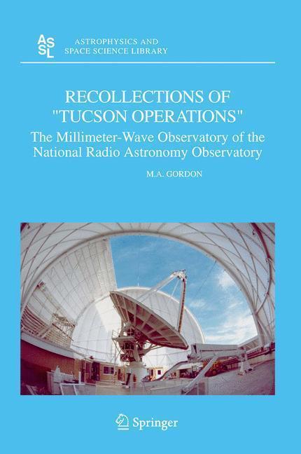 Recollections of 'Tucson Operations' The Millimeter-Wave Observatory of the National Radio Astronomy Observatory