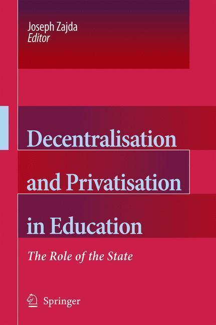 Decentralisation and Privatisation in Education The Role of the State