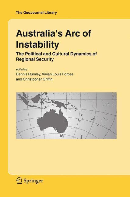 Australia's Arc of Instability The Political and Cultural Dynamics of Regional Security