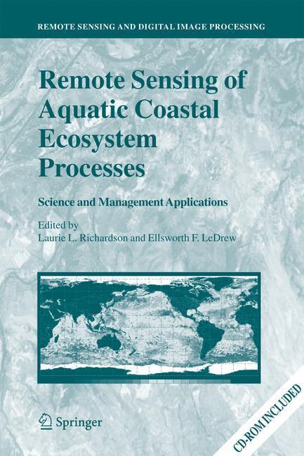 Remote Sensing of Aquatic Coastal Ecosystem Processes Science and Management Applications
