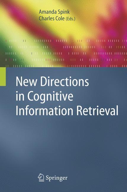 New Directions in Cognitive Information Retrieval 