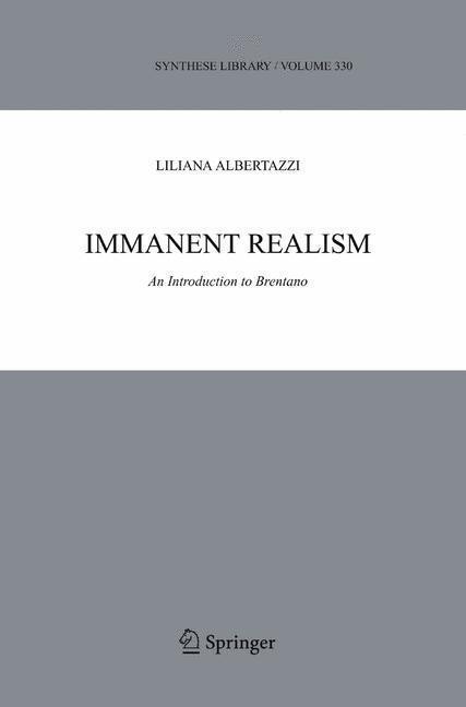 Immanent Realism An Introduction to Brentano