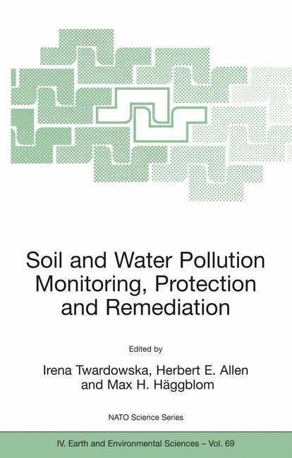 Soil and Water Pollution Monitoring, Protection and Remediation 