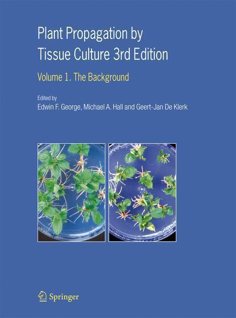 Plant Propagation by Tissue Culture Volume 1. The Background