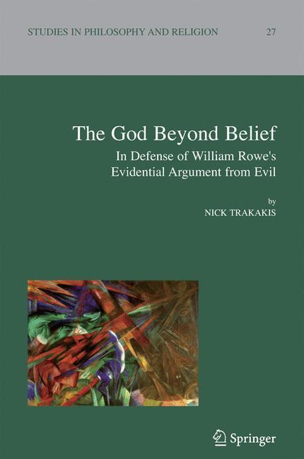 The God Beyond Belief In Defence of William Rowe's Evidential Argument from Evil