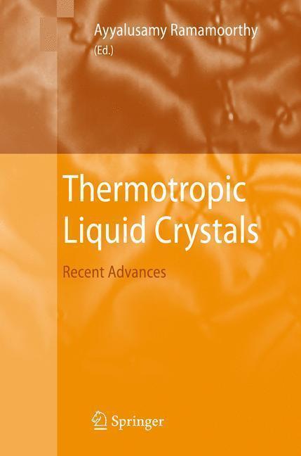Thermotropic Liquid Crystals Recent Advances