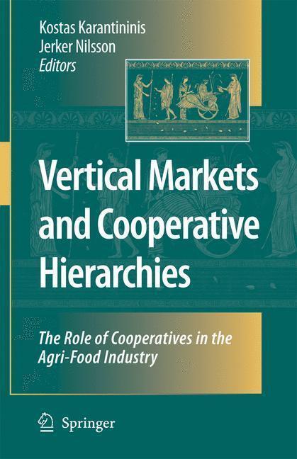 Vertical Markets and Cooperative Hierarchies The Role of Cooperatives in the Agri-Food Industry