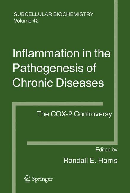 Inflammation in the Pathogenesis of Chronic Diseases The COX-2 Controversy