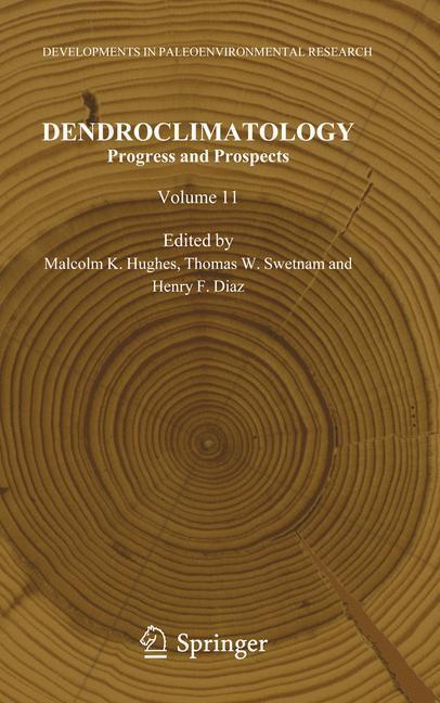 Dendroclimatology Progress and Prospects