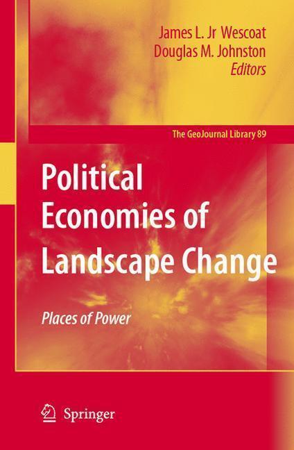 Political Economies of Landscape Change Places of Integrative Power