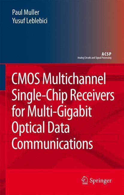 CMOS Multichannel Single-Chip Receivers for Multi-Gigabit Optical Data Communications 