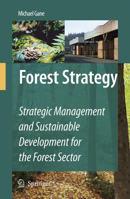 Forest Strategy Strategic Management and Sustainable Development for the Forest Sector