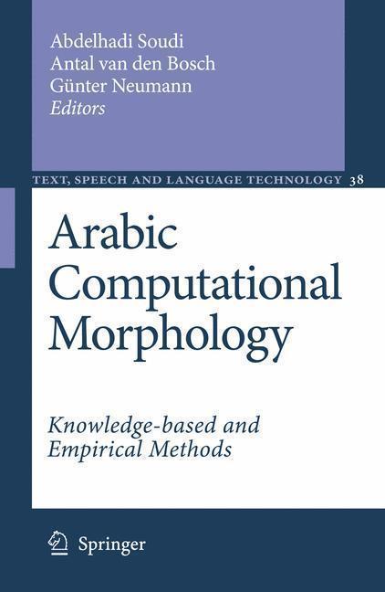 Arabic Computational Morphology Knowledge-based and Empirical Methods