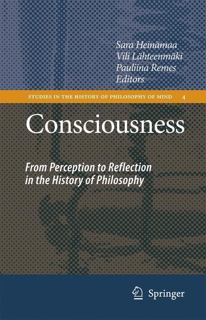 Consciousness From Perception to Reflection in the History of Philosophy