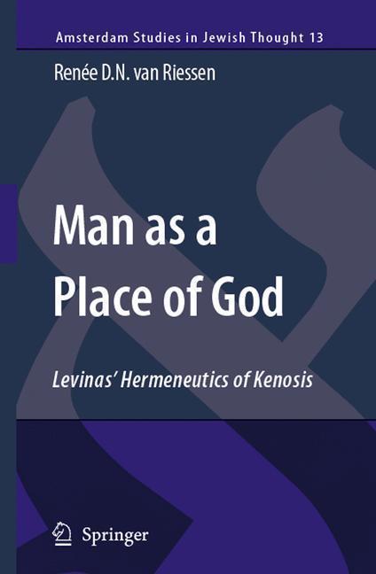 Man as a Place of God Levinas' Hermeneutics of Kenosis