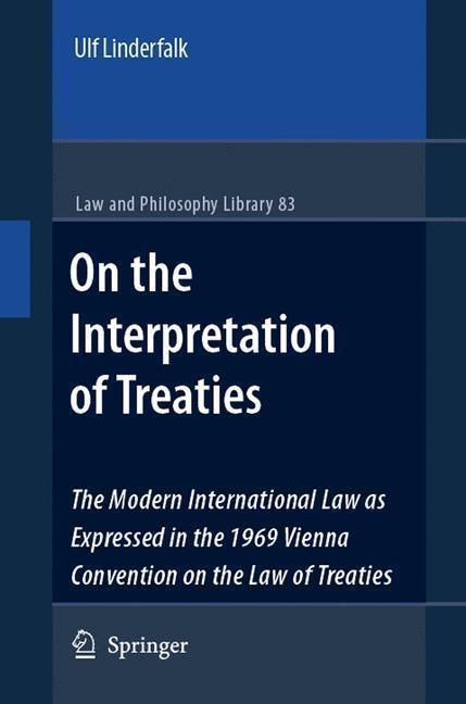 On the Interpretation of Treaties The Modern International Law as Expressed in the 1969 Vienna Convention on the Law of Treaties