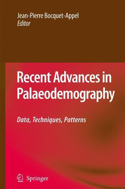 Recent Advances in Palaeodemography Data, Techniques, Patterns