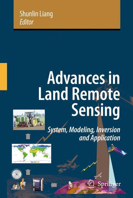 Advances in Land Remote Sensing System, Modeling, Inversion and Application