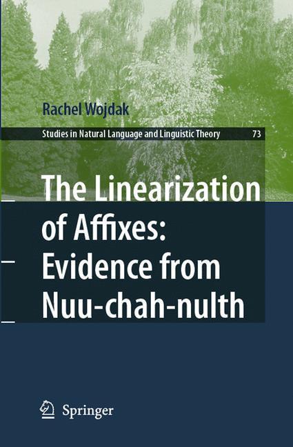 The Linearization of Affixes: Evidence from Nuu-chah-nulth Evidence from Nuu-Chah-Nulth
