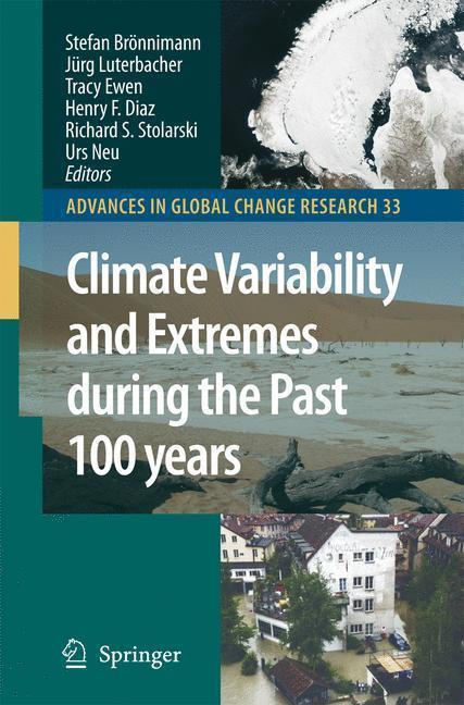 Climate Variability and Extremes during the Past 100 years 