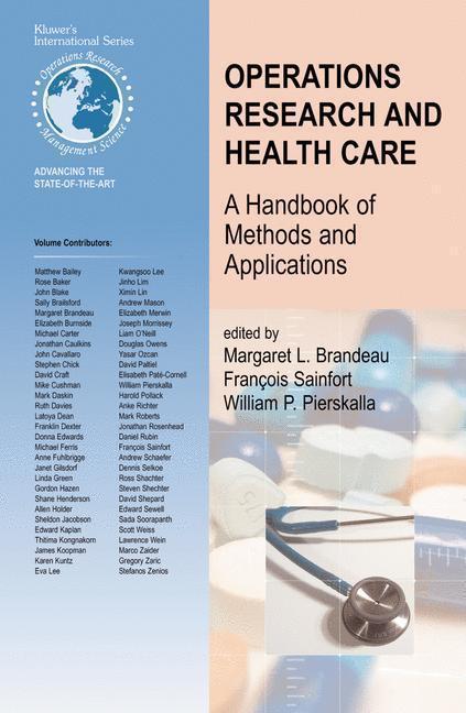 Operations Research and Health Care - A Handbook of Methods and Applications 