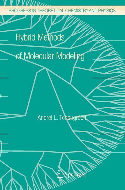 Hybrid Methods of Molecular Modeling 