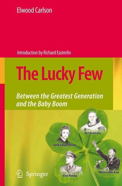 The Lucky Few Between the Greatest Generation and the Baby Boom