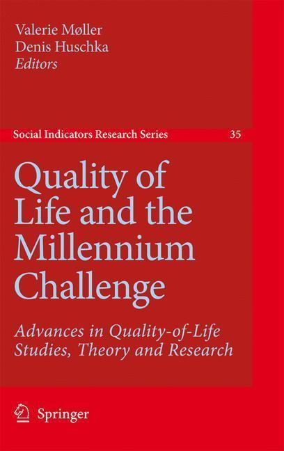 Quality of Life and the Millennium Challenge Advances in Quality-of-Life Studies, Theory and Research