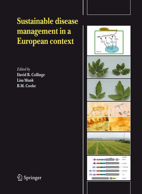 Sustainable disease management in a European context Reprinted from European Journal of Plant Pathology, Volume 121, No. 3, 2008