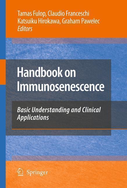 Handbook on Immunosenescence basic understanding and clinical applications