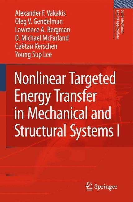 Nonlinear Targeted Energy Transfer in Mechanical and Structural Systems Volume I and II (Solid Mechanics and its Applications, Vol 156)