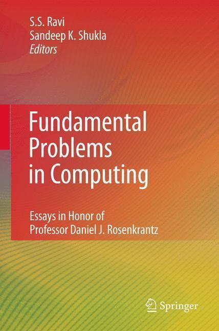 Fundamental Problems in Computing Essays in Honor of Professor Daniel J. Rosenkrantz