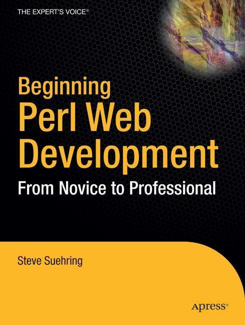 Beginning Perl Web Development From Novice to Professional