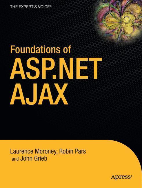 Foundations of ASP.NET AJAX 