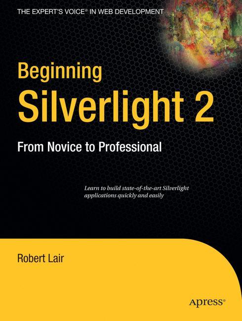 Beginning Silverlight 2 From Novice to Professional