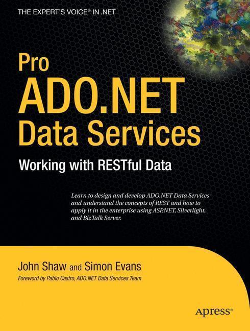 Pro ADO.NET Data Services Working with RESTful Data