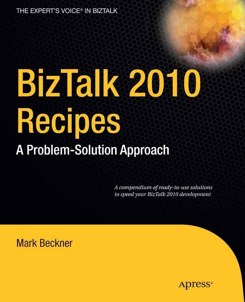 BizTalk 2010 Recipes A Problem-Solution Approach