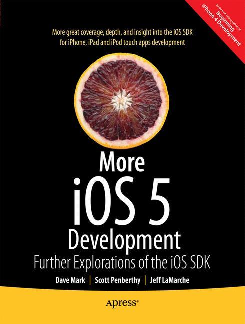 More iOS 6 Development Further Explorations of the iOS SDK