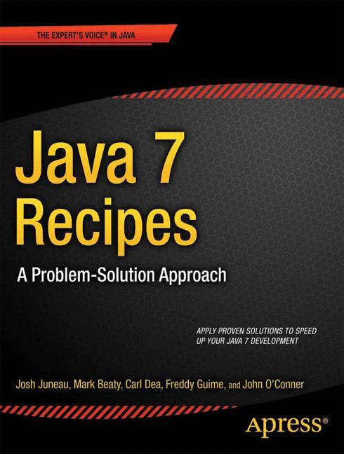 Java 7 Recipes A Problem-Solution Approach